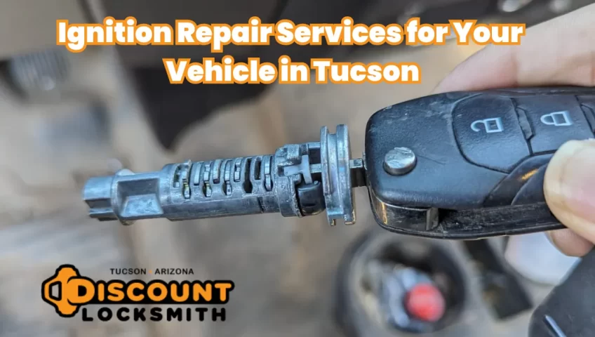 Ignition Repair Services for Your Vehicle in Tucson